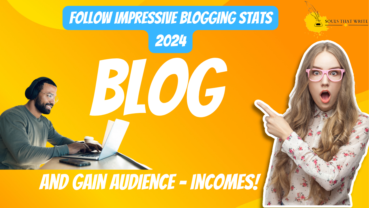 Guide to Blogging Statistics and Facts in 2024 - Souls That Write