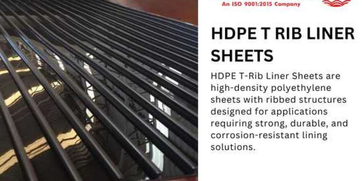 Understanding HDPE T-Rib Liner Sheets: Everything You Need to Know
