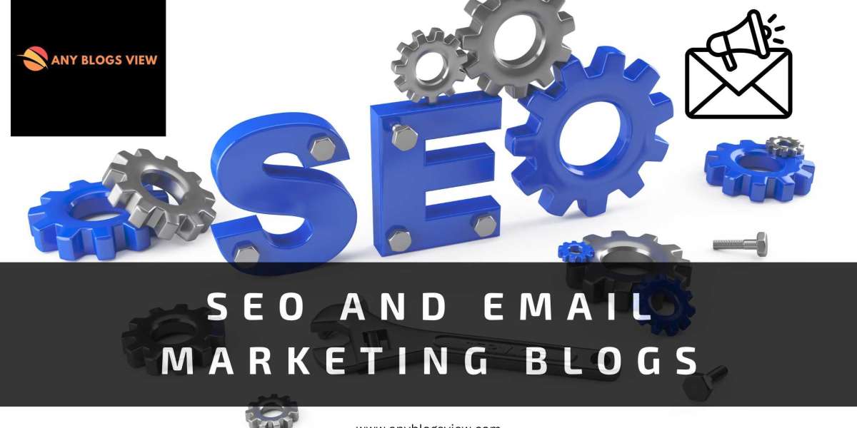 Boost Your Online Presence with SEO and Email Marketing Tips from Any Blogs View